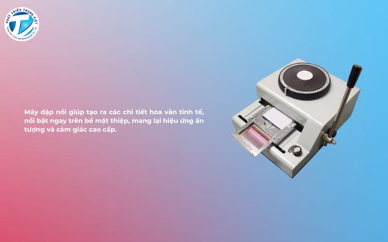 Máy dập nổi tạo hiệu ứng cho thiệp cưới
